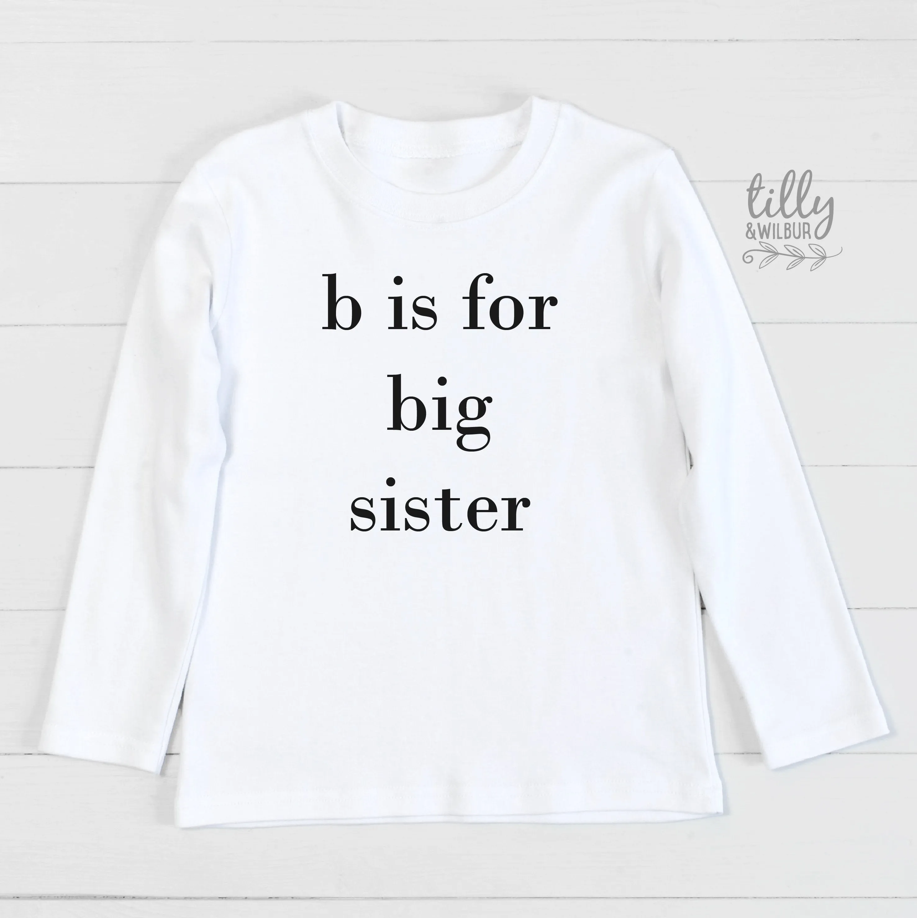 B Is For Big Sister T-Shirt