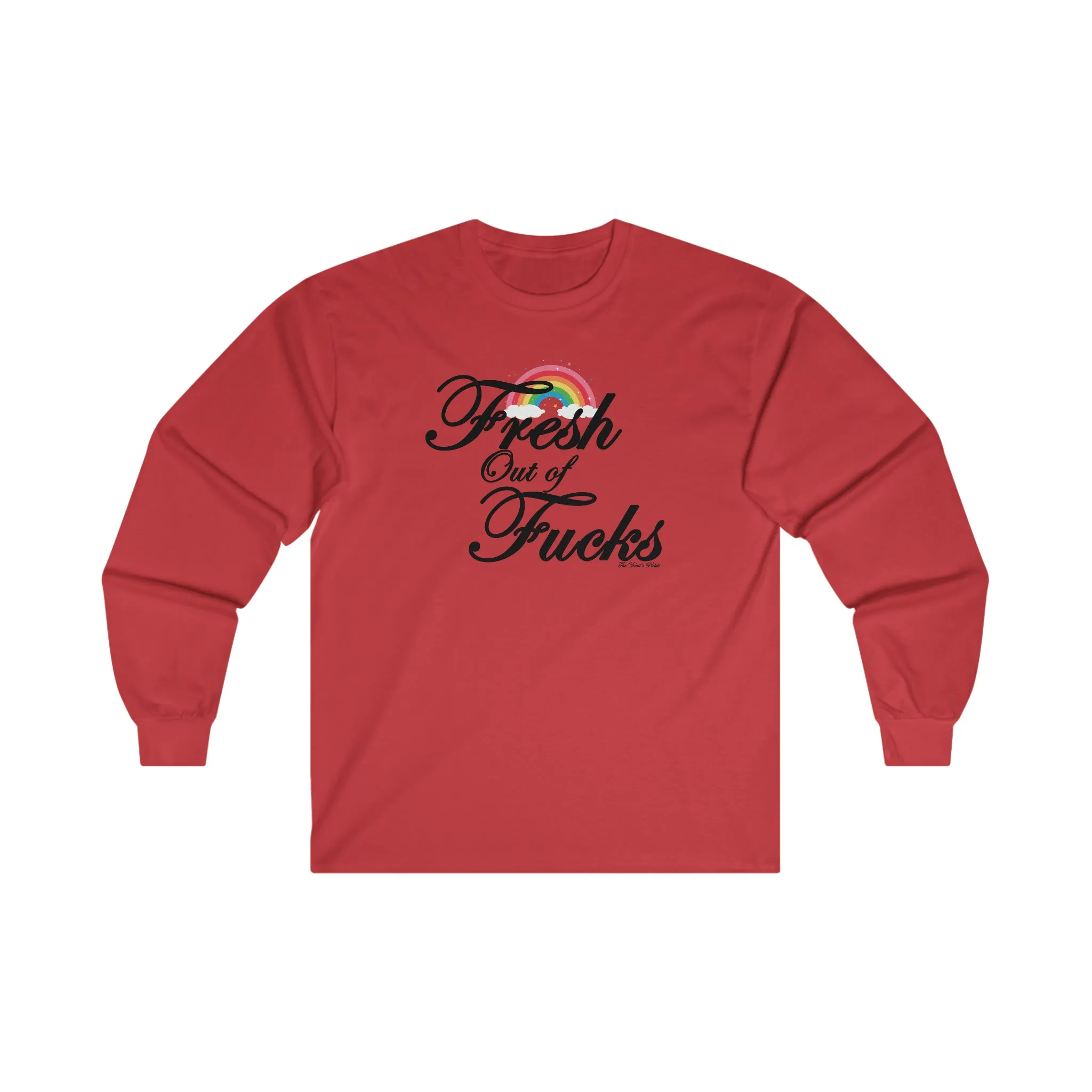 Fresh Out Of Fucks Long Sleeve Tee