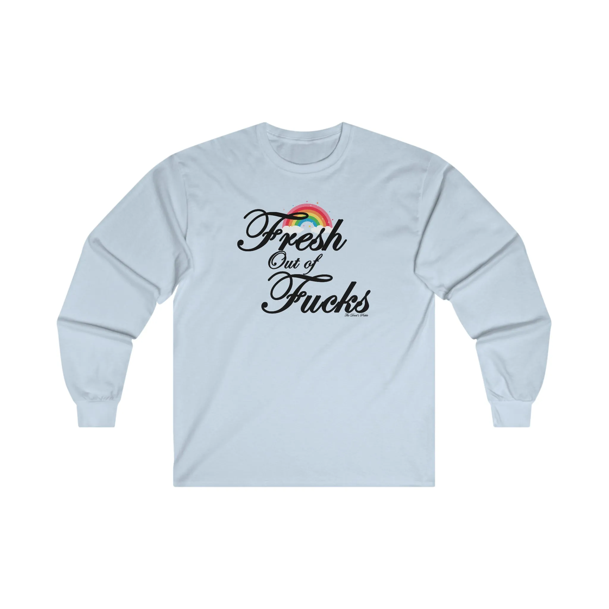 Fresh Out Of Fucks Long Sleeve Tee