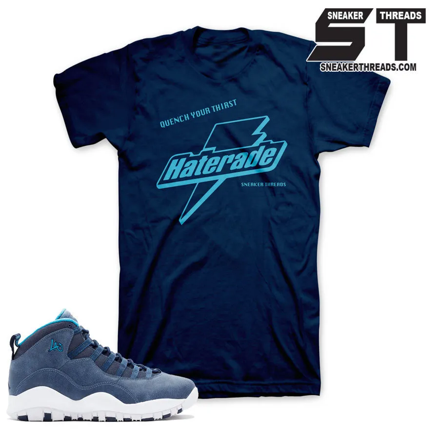 Retro 10 LA Haterade Shirt